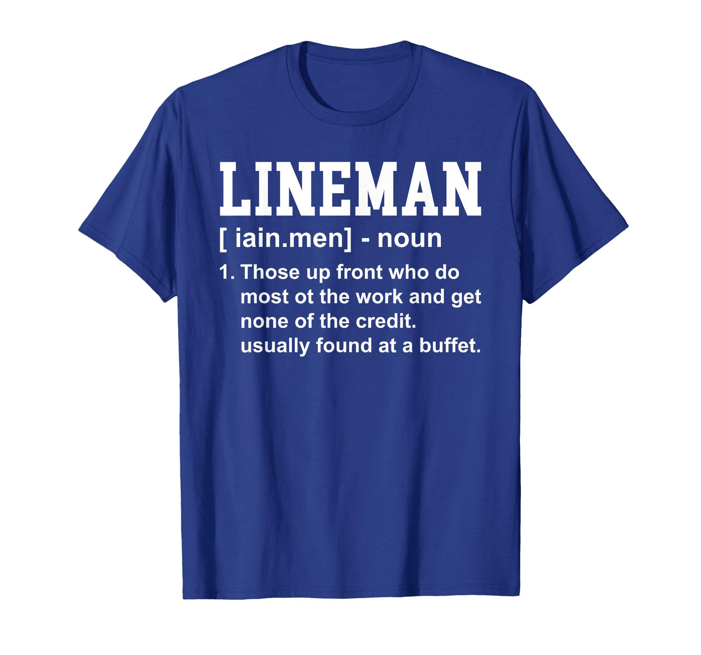Football Lineman Definition Funny Offensive Lineman for Men T-Shirt