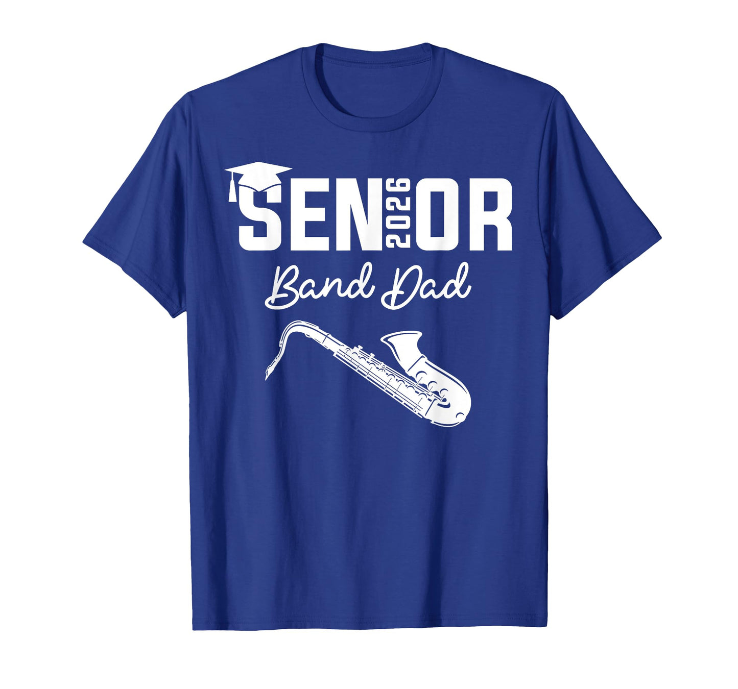 Senior Band Dad 2026 Marching Band Class Of 2026 Saxophone T-Shirt