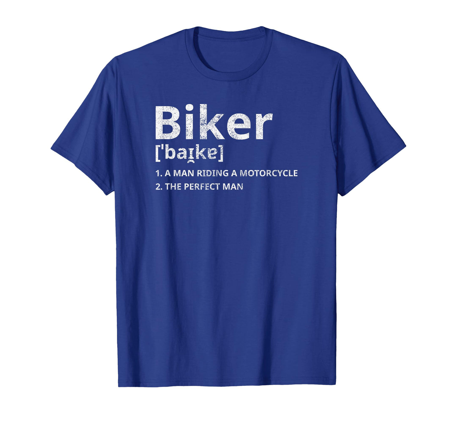 Biker The Perfect Man Motorcycle Funny Definition T-Shirt