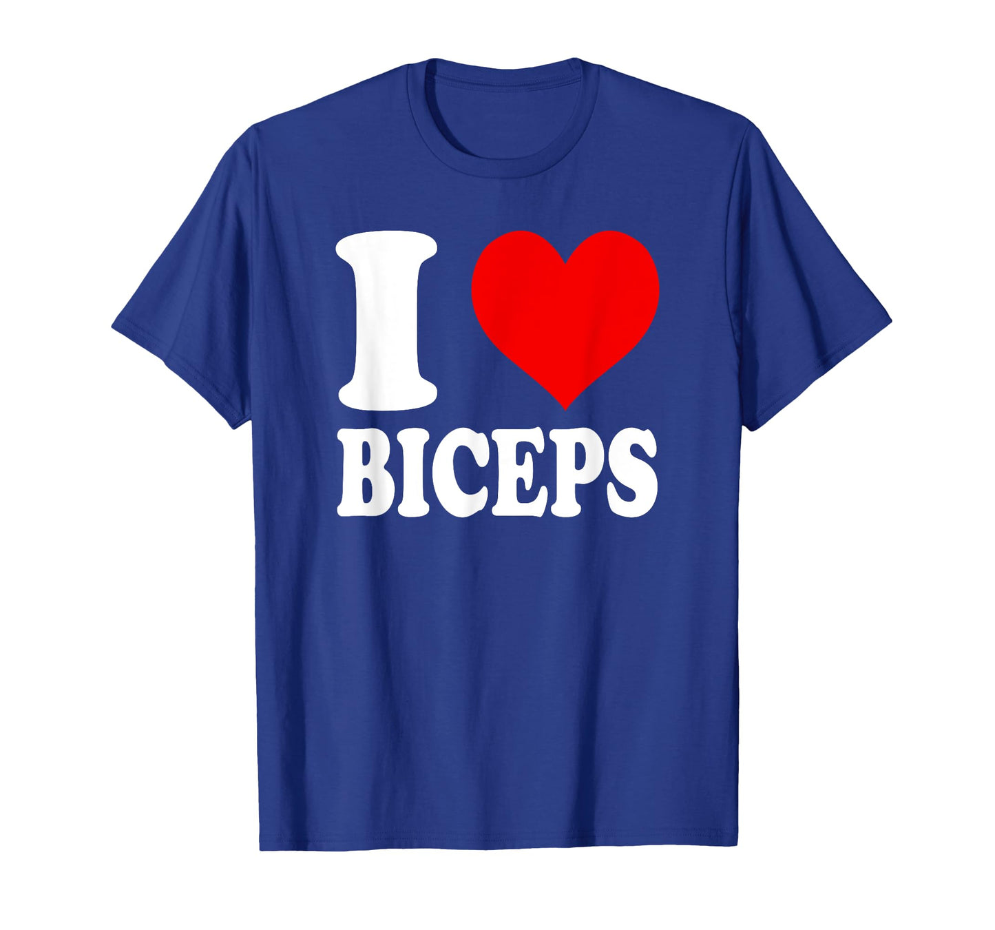 I Love Biceps T-Shirt