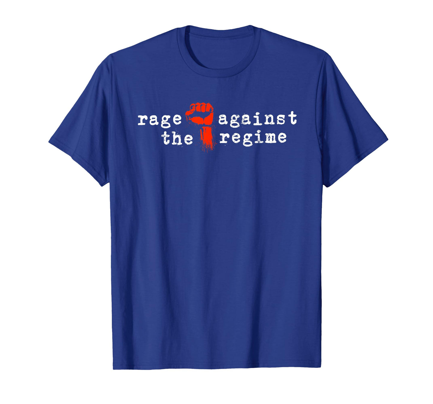 Rage Against The Regime T-Shirt