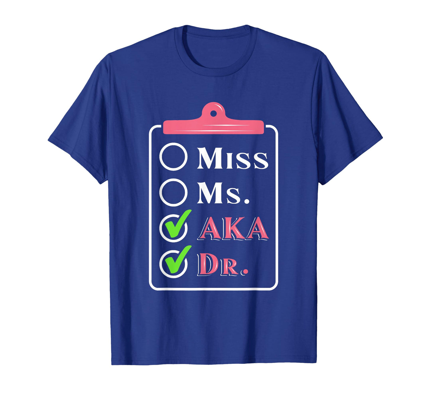 AKA Doctor Medical Worker Appreciation Graduation T-Shirt