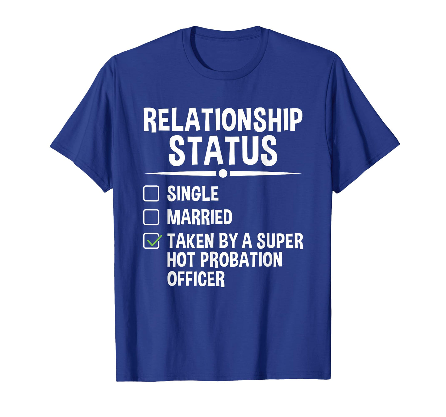 Taken By A Super Hot Probation Officer Parole Officer T-Shirt