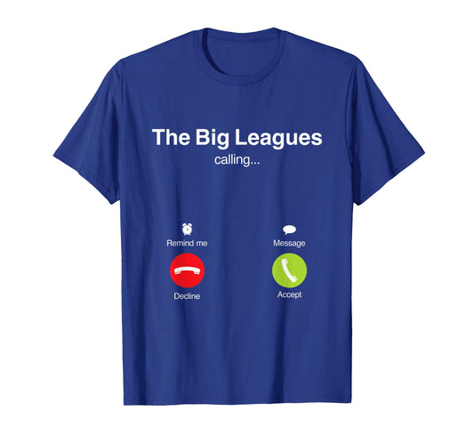The Big Leagues are Calling Meme Funny Brain Rot T-Shirt