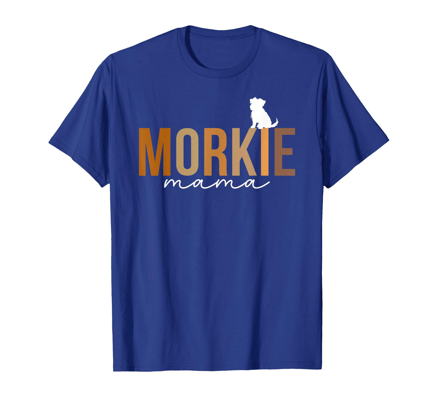 Morkie Mama Morkie Mom Morkie Owner Morkie Lover T-Shirt