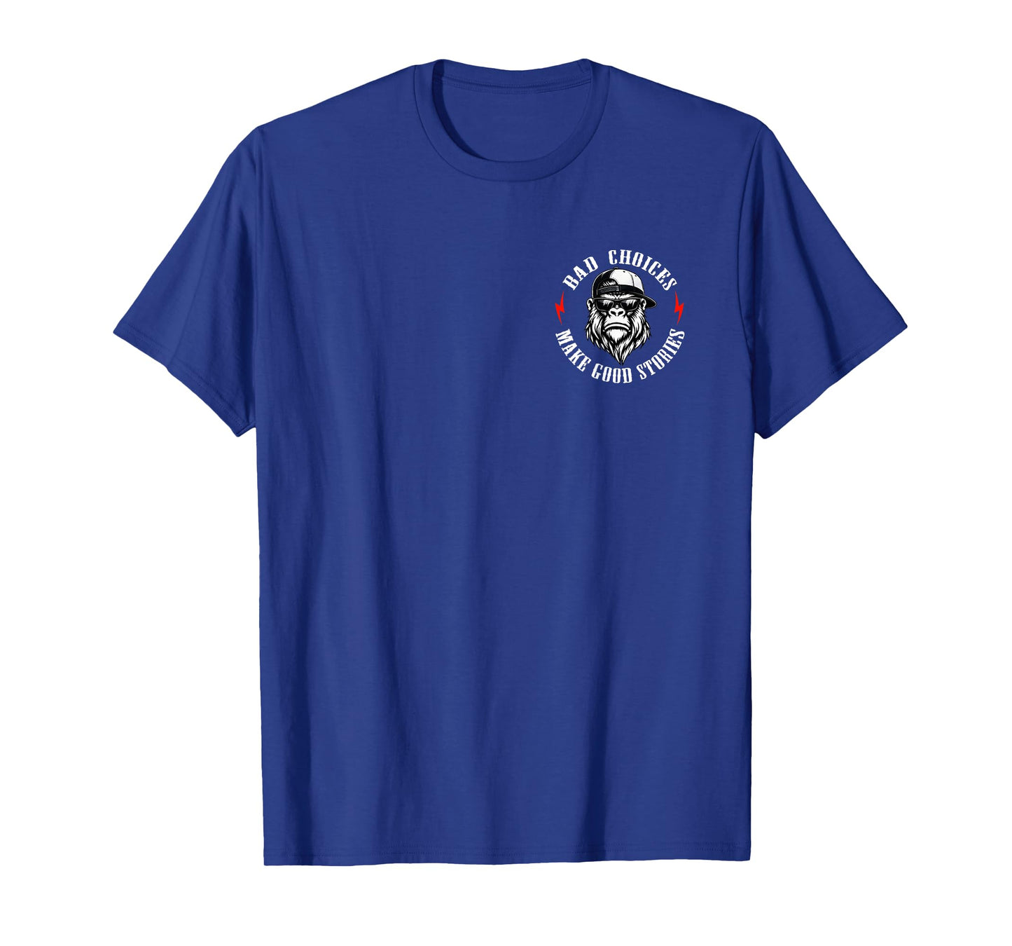 Monkey Bad Choices Make Good Stories Funny Saying 2 Sides T-Shirt