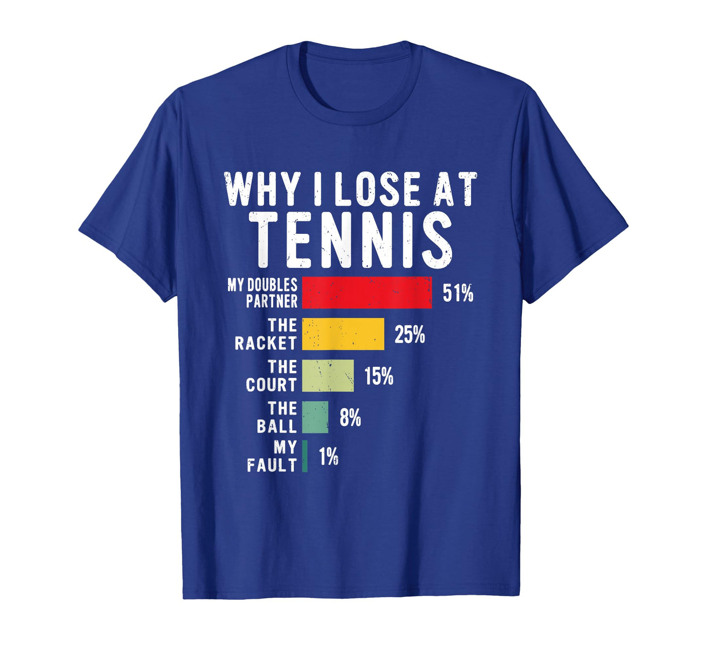 Why I Lose At Tennis Humor Tennis Player Lover Quote T-Shirt