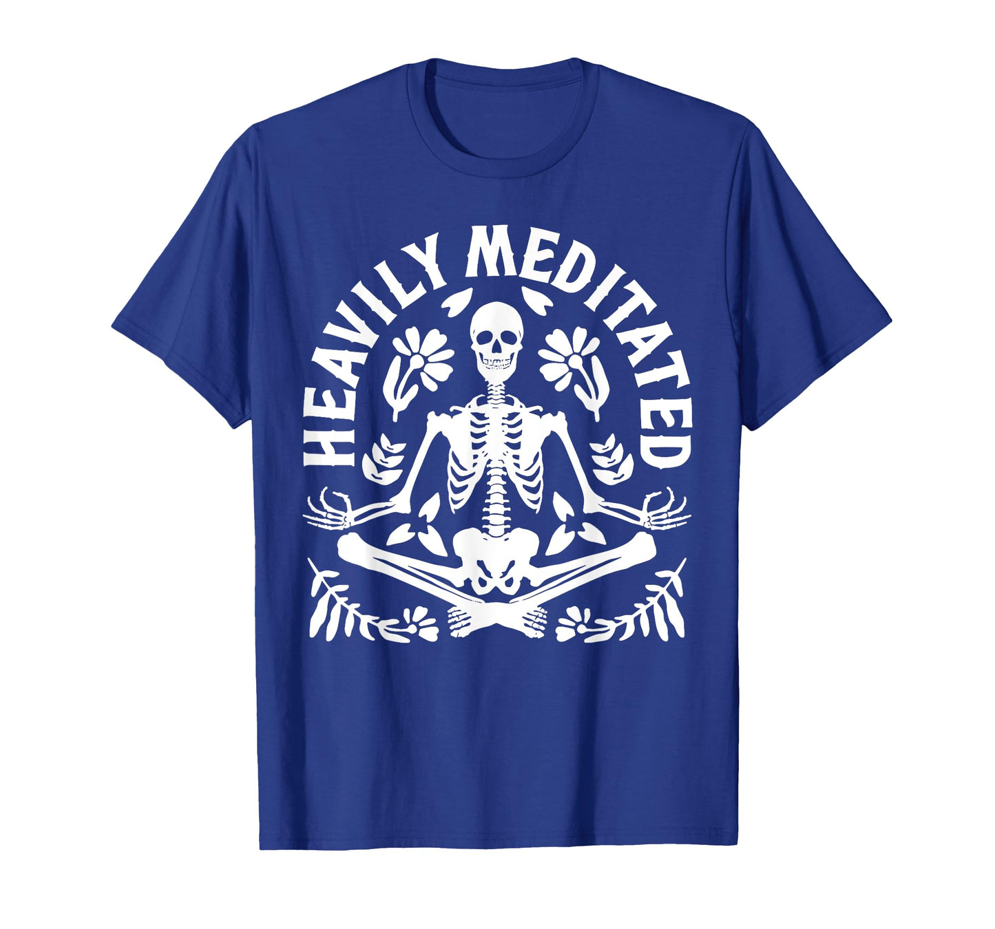 Heavily Meditated Yoga Meditation Spiritual Skeleton Yoga T-Shirt