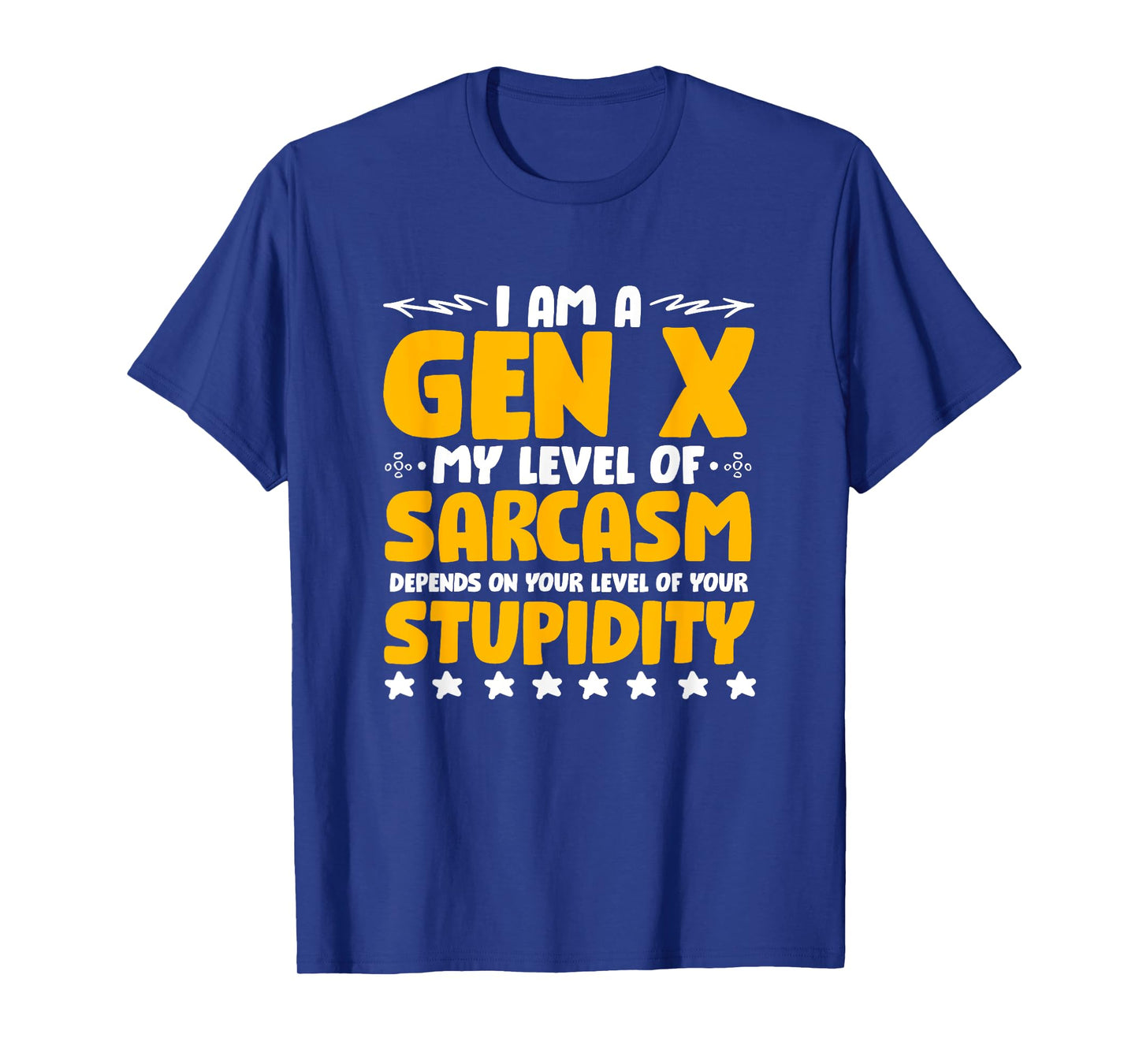 Humor Generation X Funny Gen X Level Of Sarcasm T-Shirt