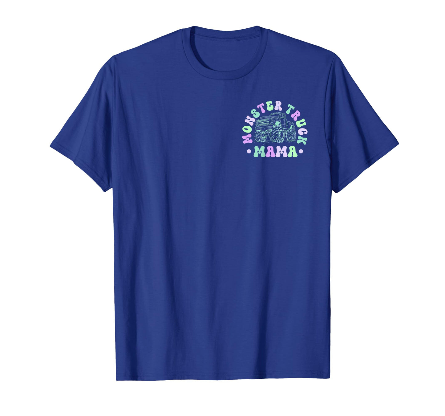 in My Monster Truck Mama Era Monster Truck Mom 2 Sided T-Shirt