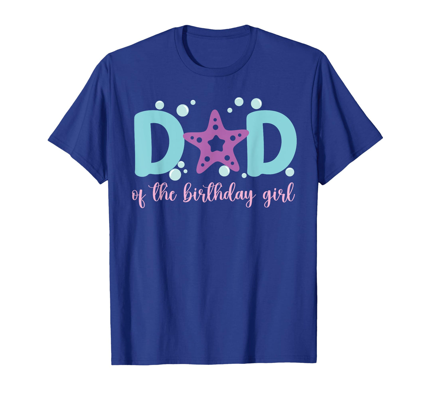 Dad of The Birthday Girl One-der The Sea Dada Under Sea T-Shirt