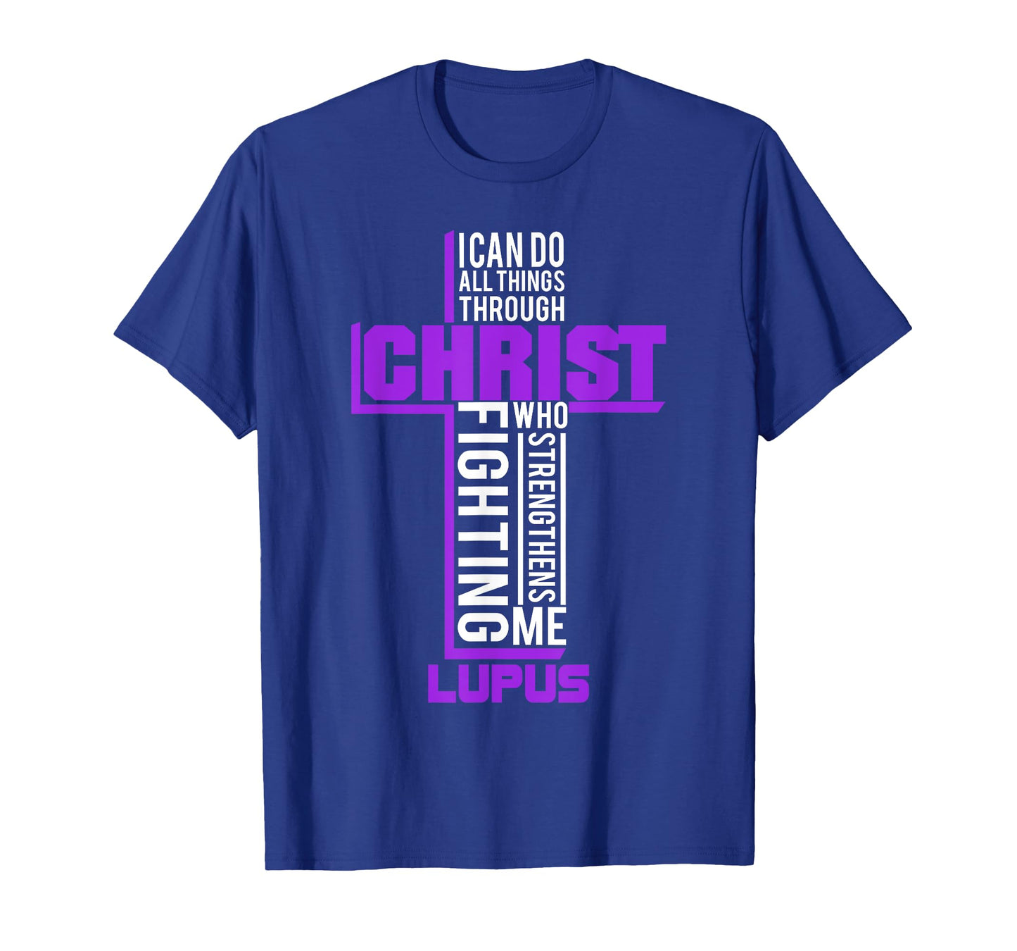 All Things Through Christ Lupus Warrior Awareness shirt T-Shirt