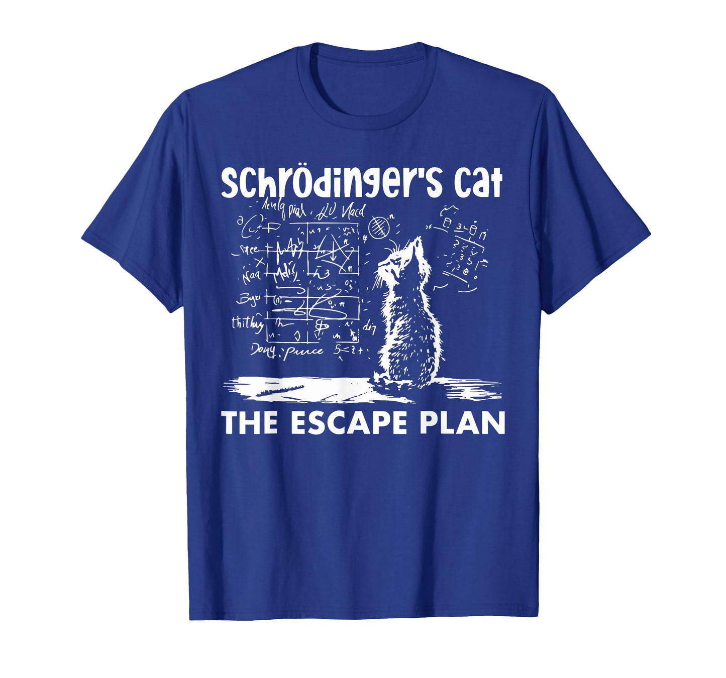 Schrodinger’s Cat The Escape Plan Funny Science Enthusiast T-Shirt for Men Women Girls Kids