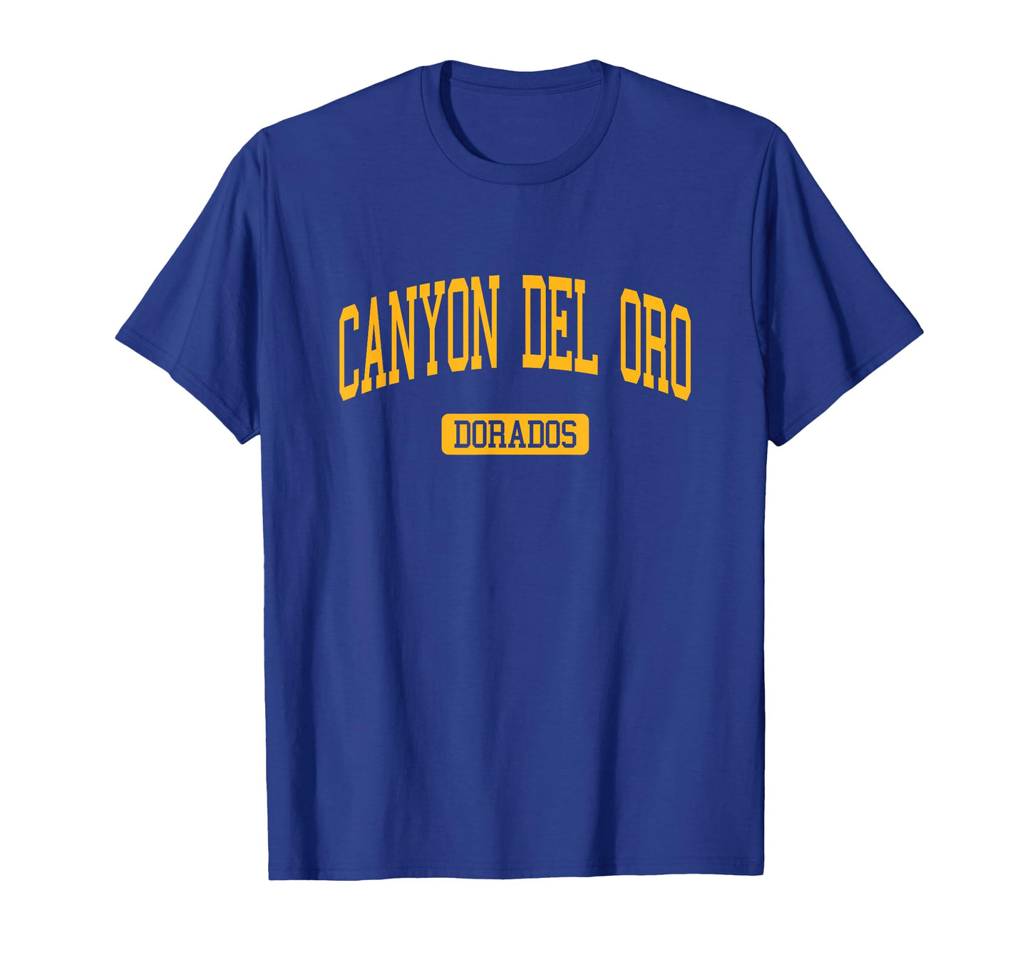 Canyon Del Oro High School HS Oro Valley AZ Varsity Sports T-Shirt