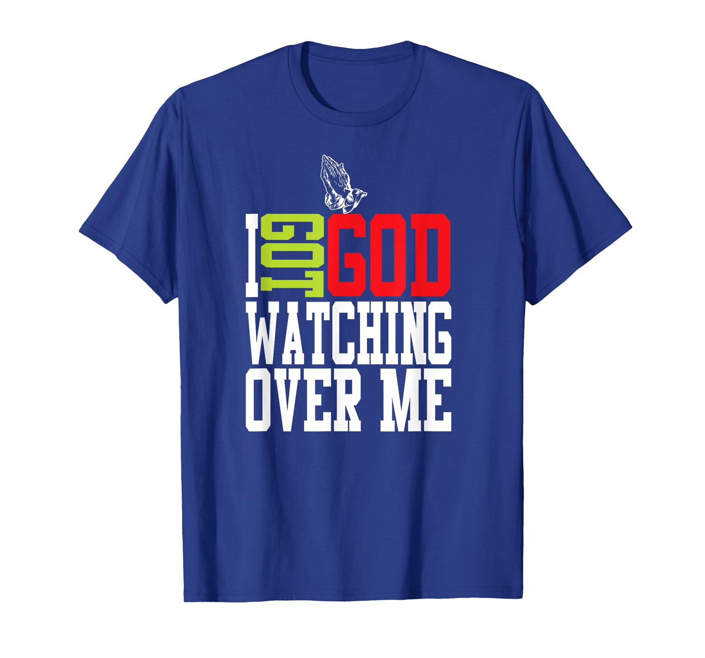 Christian t-shirt Got God Watching Over Me Jesus t-shirt