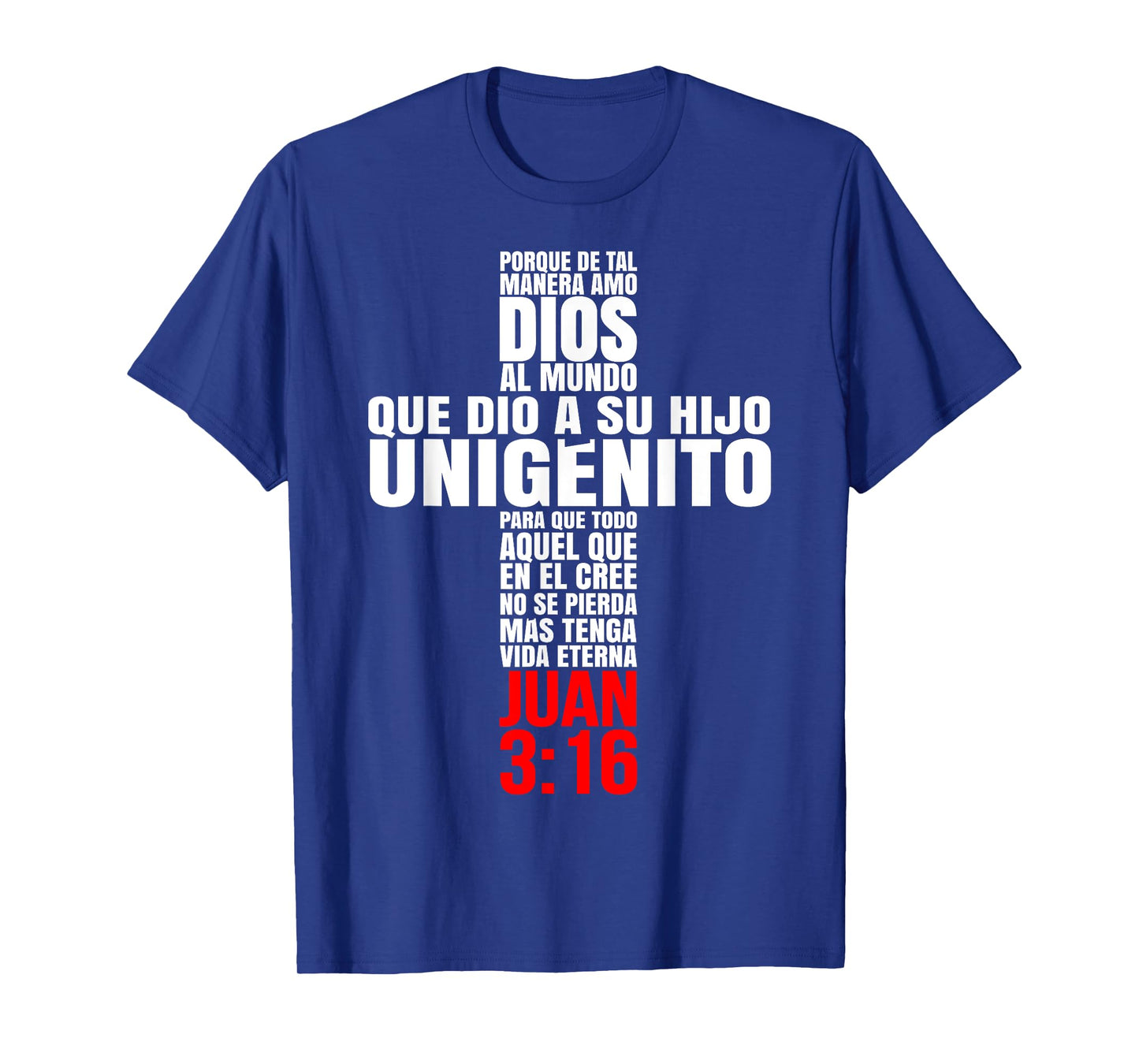 Porque de tal manera amo Dios - Mensajes Biblicos Cristianos T-Shirt