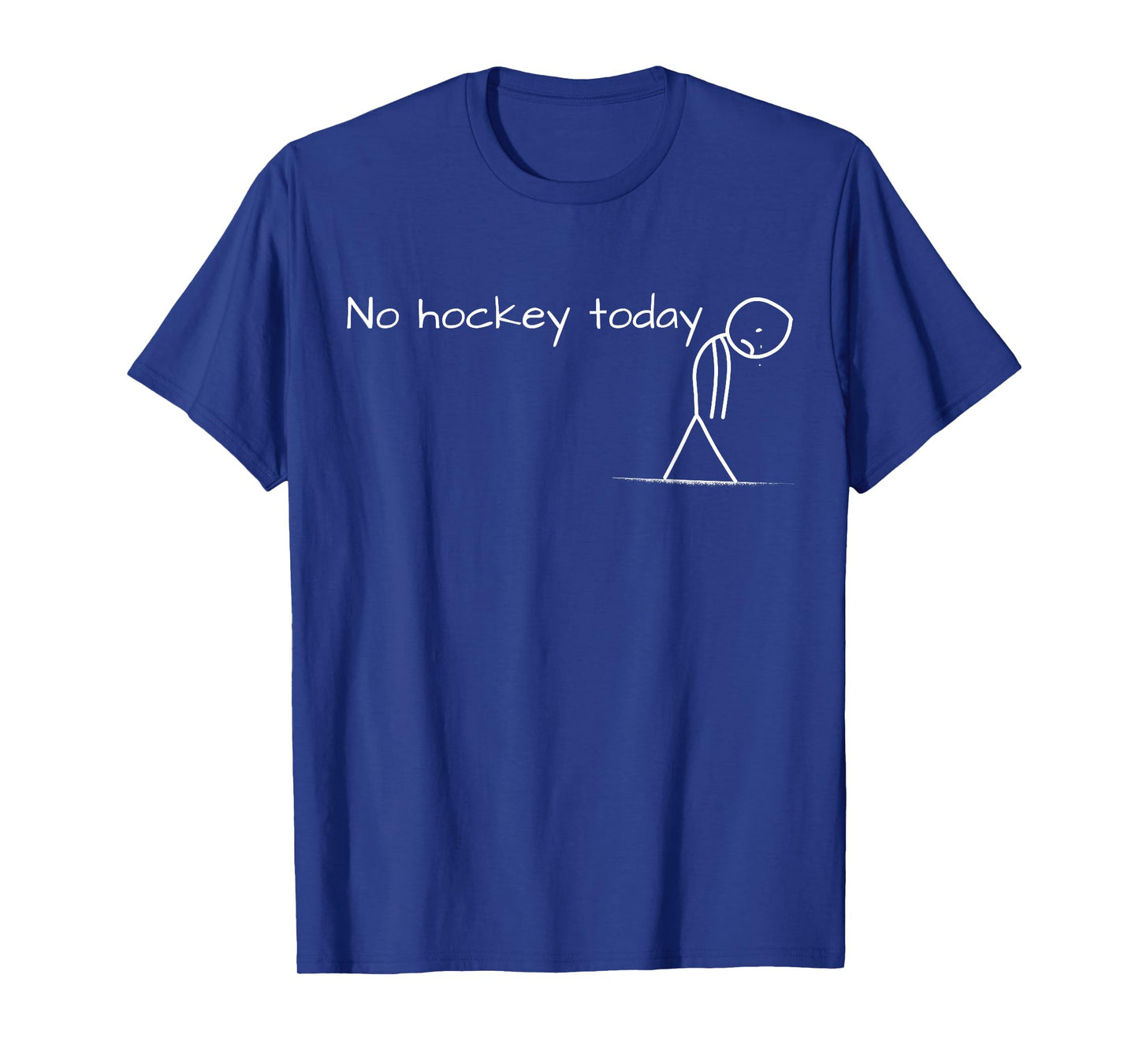 No Hockey Today Sad Stick Figure Great Gift for Hockey Lover T-Shirt