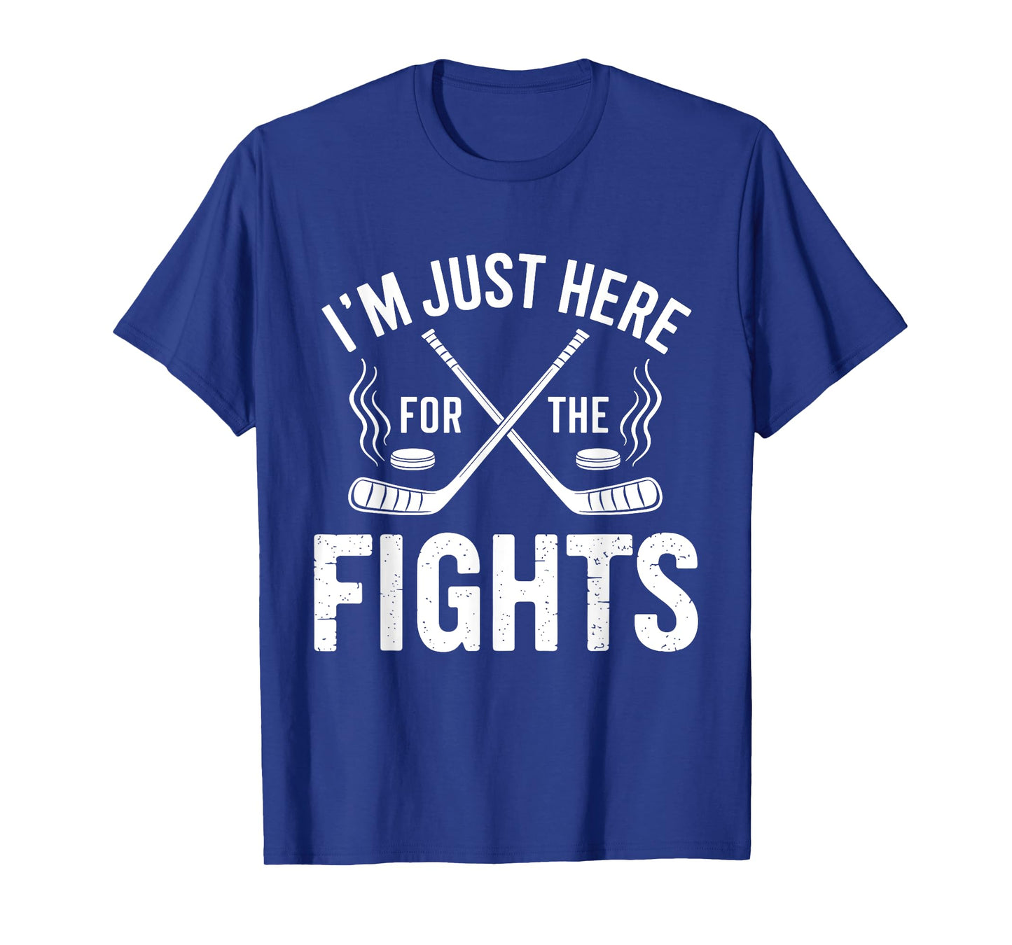I’m Just Here For The Fights funny hockey T-Shirt