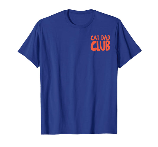 (2 Sided) Cat Dad Club Life is Better with Cats Father's Day T-Shirt