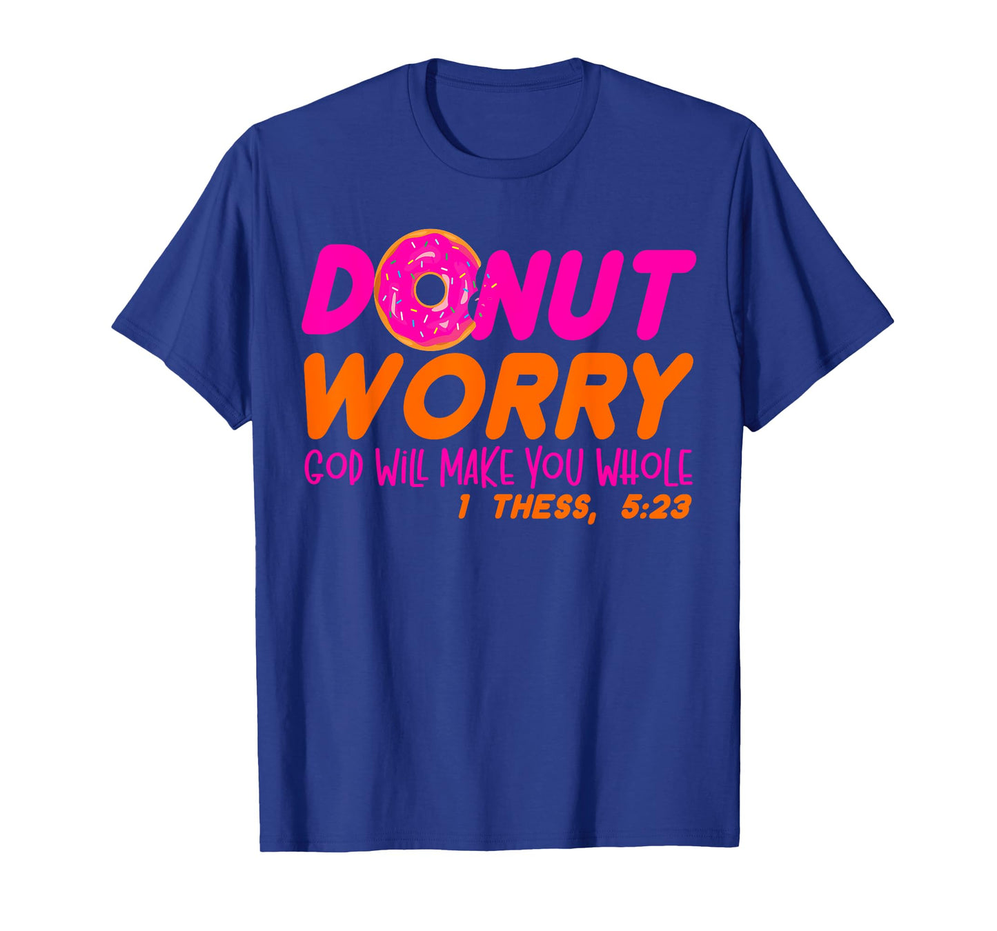 God will make you whole funny men women Jesus doughnut donut T-Shirt