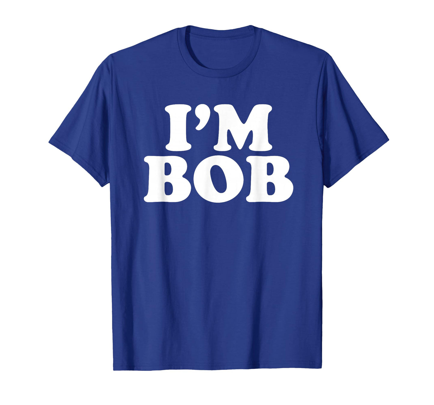 I'm Bob Personal Name Gifts I'm with Bob Matching Bob T-Shirt