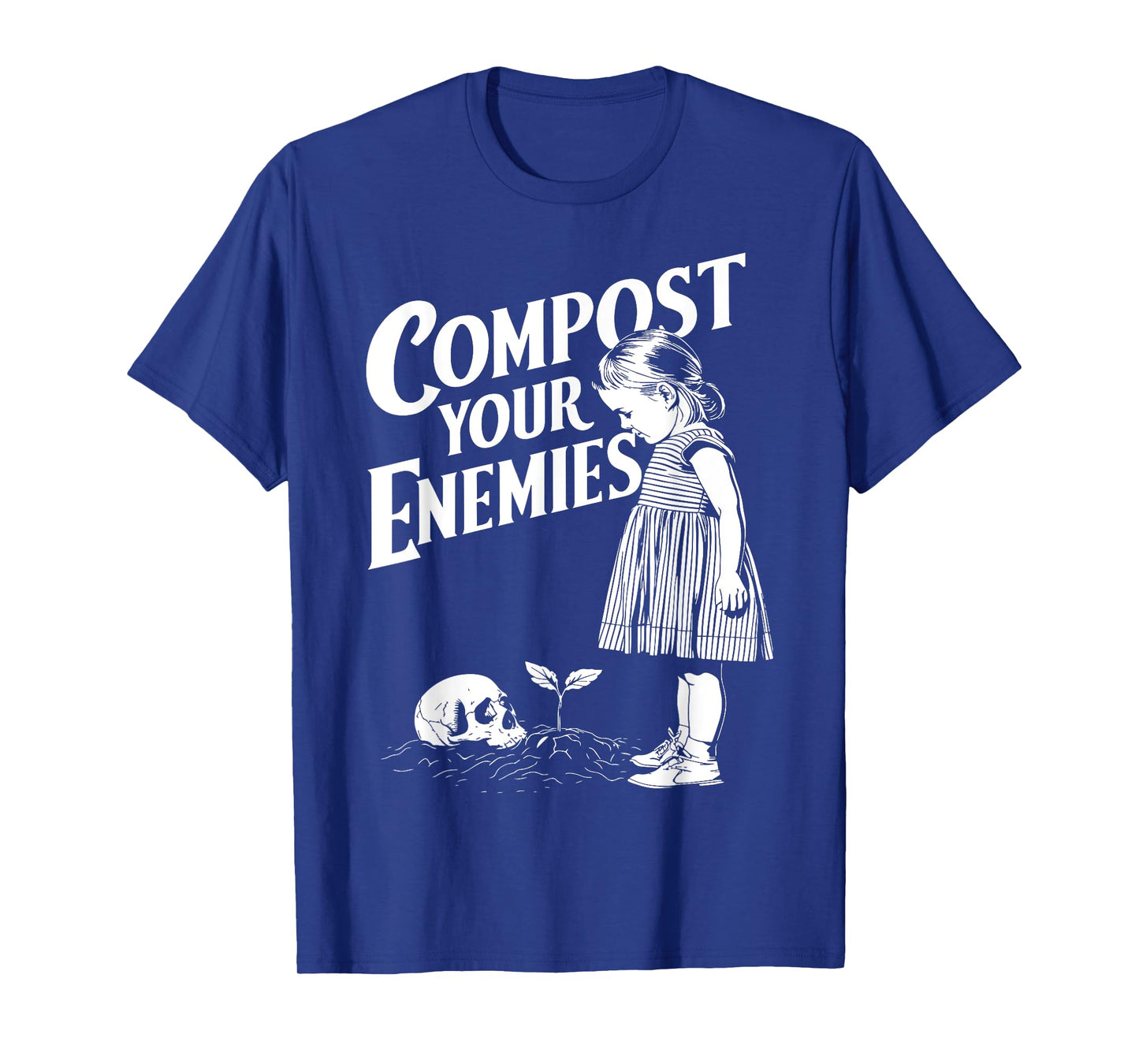 Compost Your Enemies Garden Plant Gardening Lover Botanist T-Shirt