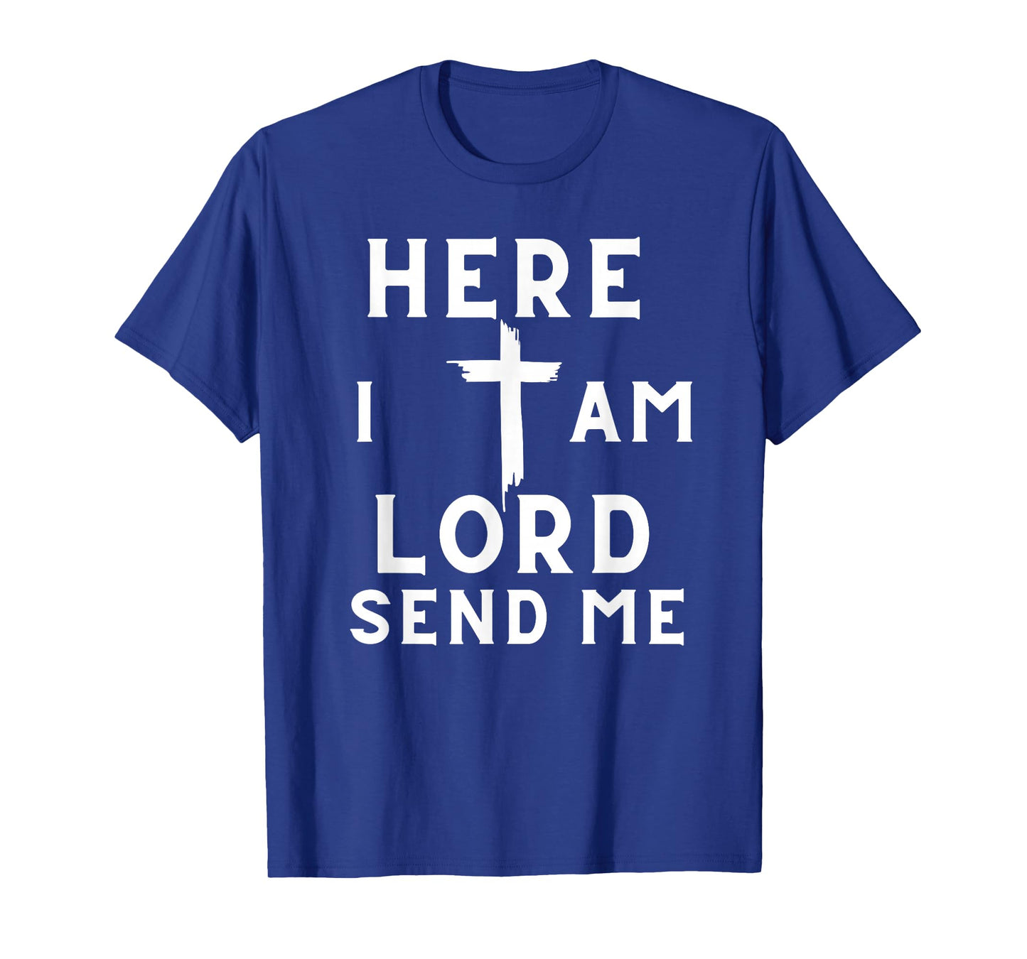 Here I Am Lord Send Me Christian Print T-Shirt