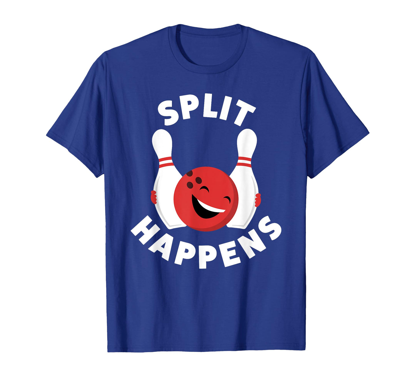 Split Happens | Funny Bowling Shirt For Men And Women T-Shirt