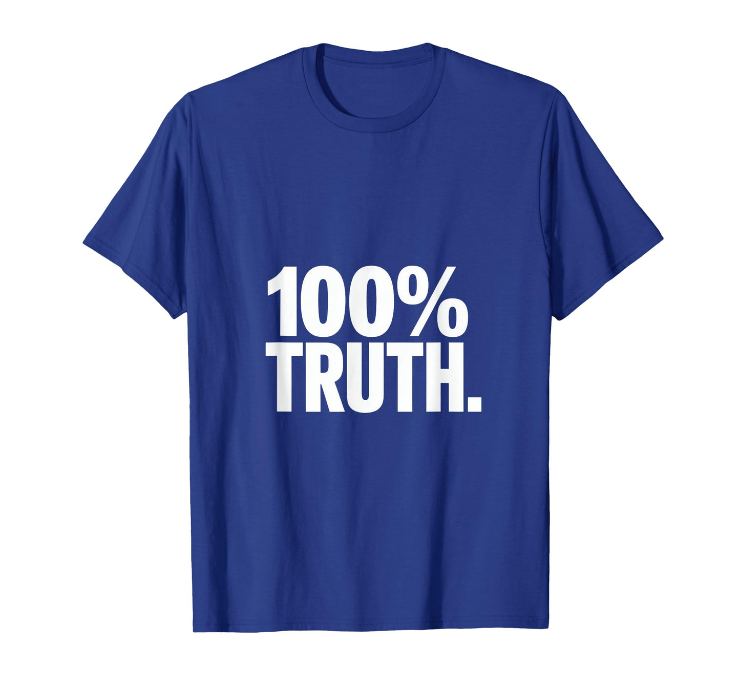100 Percent Truth Christian Message Backprint T-Shirt