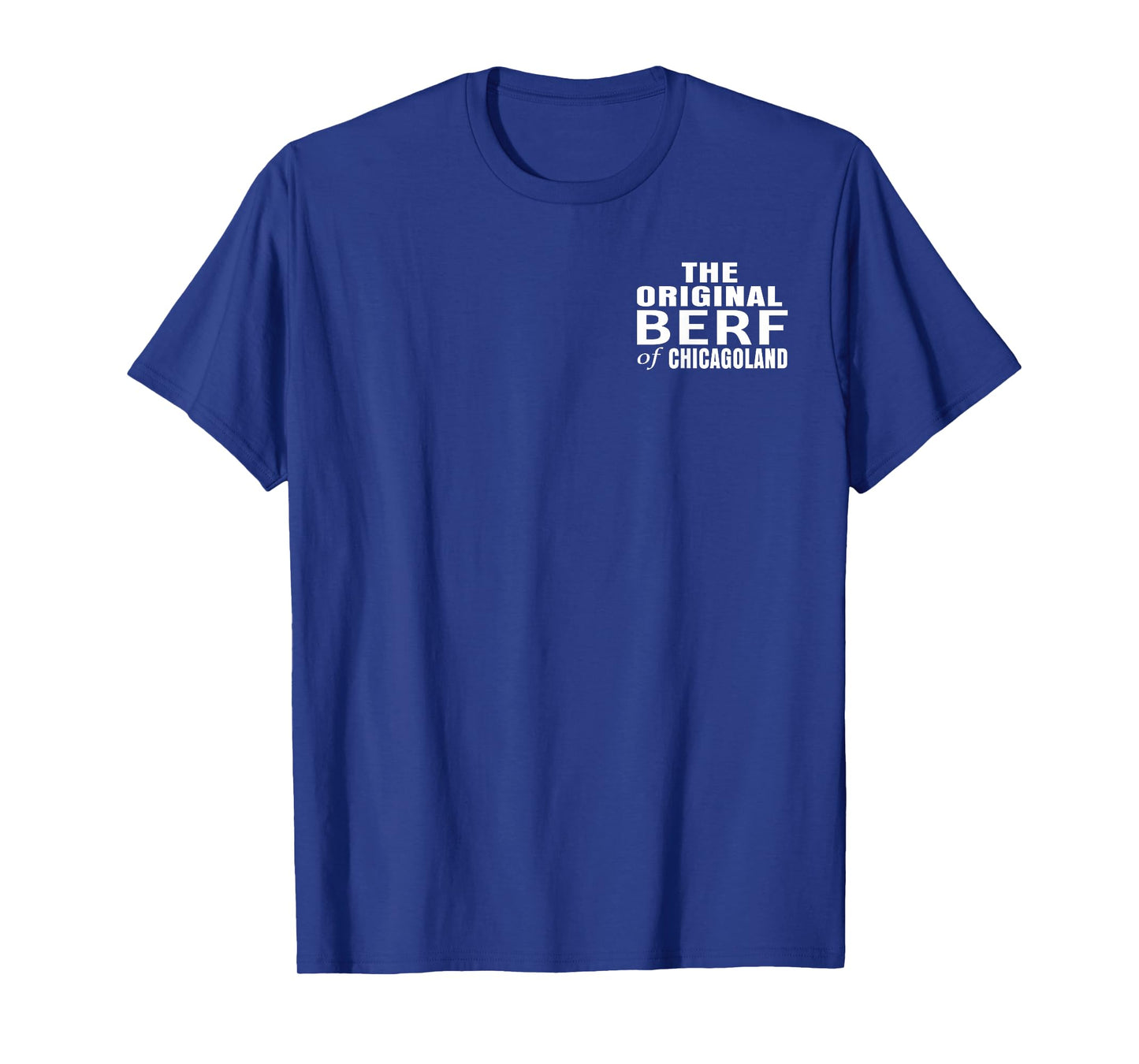 The Original Berf Of Chicagoland | Unique Chicago Pride T-Shirt