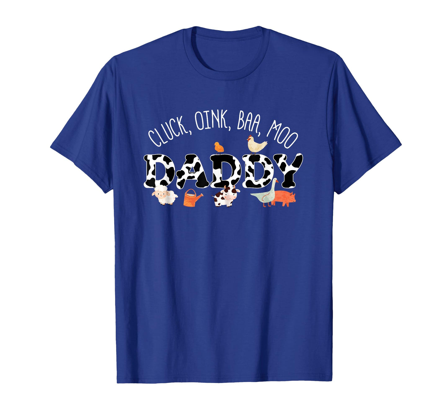 Mens Cluck Oink Baa Moo Daddy Farm Birthday Family Matching T-Shirt
