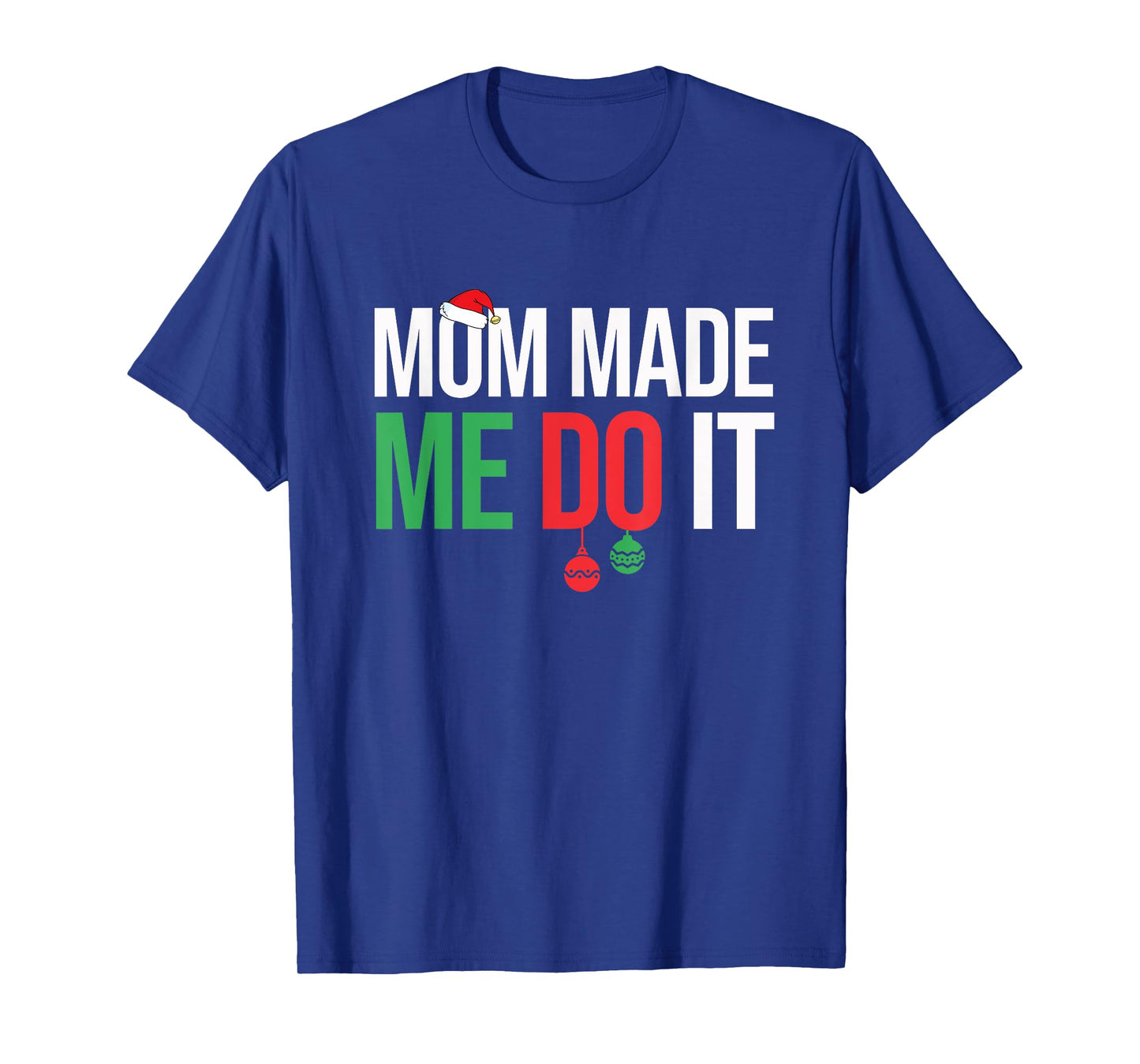 Family Christmas Pajamas Matching Mom Made Me Do It T-Shirt