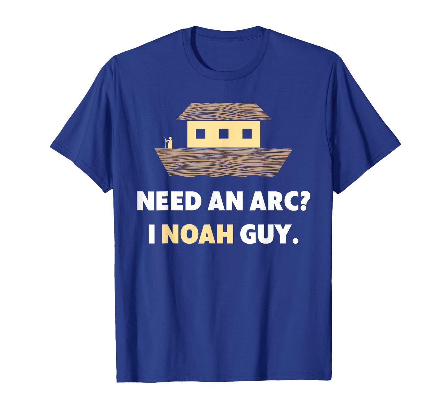 Need An Arc? I Noah Guy - Bible Jokes Christian T-Shirts T-Shirt