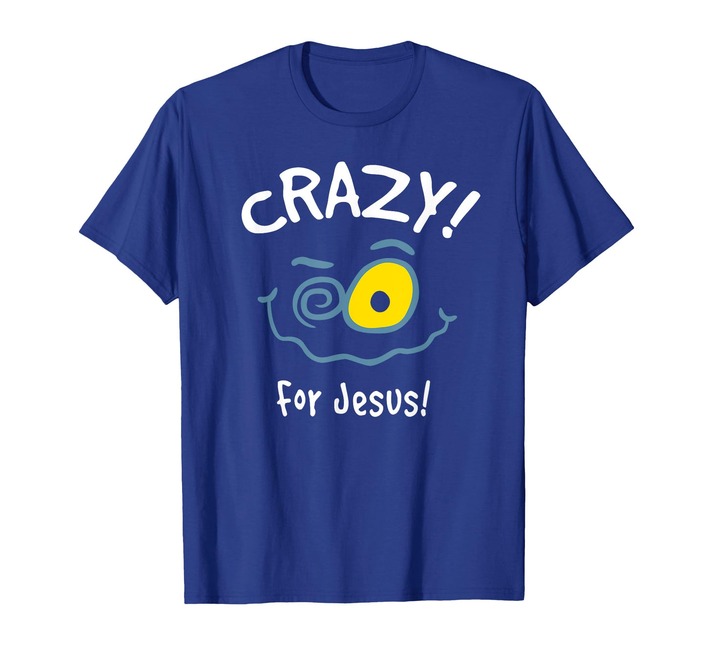 Christian Gift Comical for women Shirt "Crazy for Jesus" T-Shirt