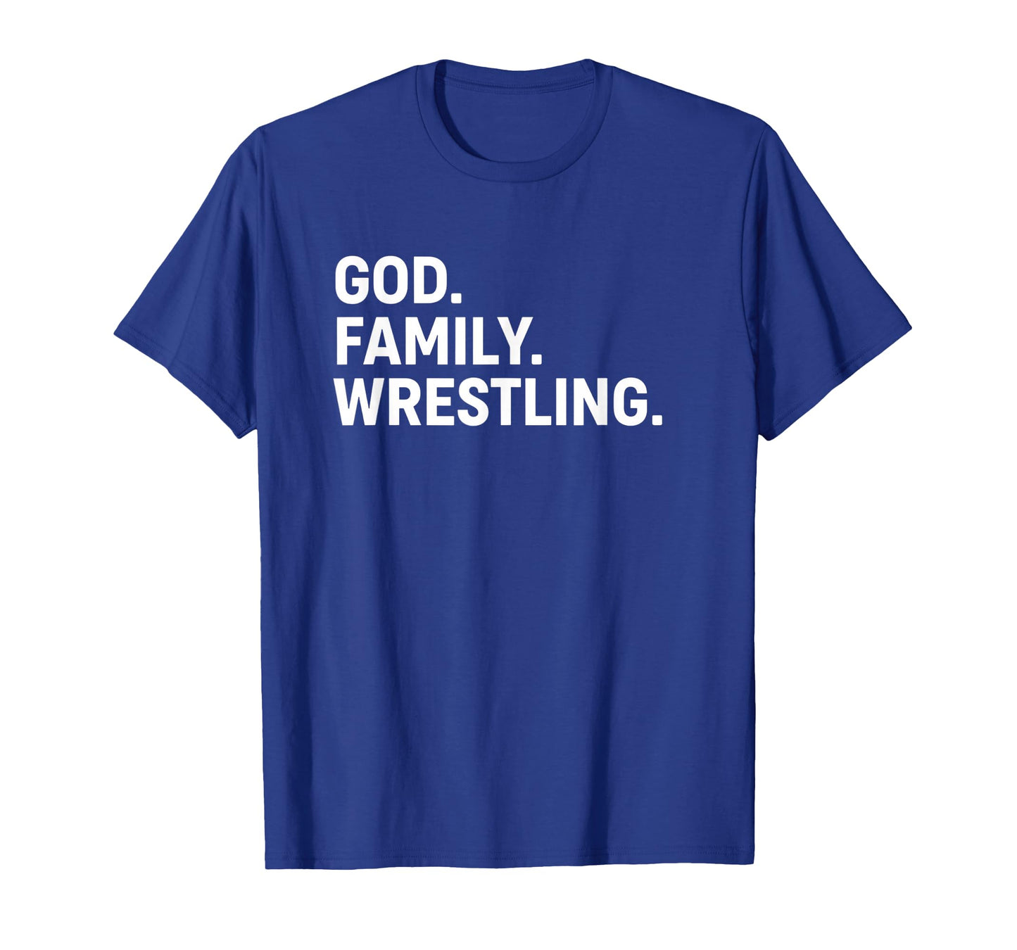 Christian God. Family. Wrestling. - Faith Family Wrestling T-Shirt