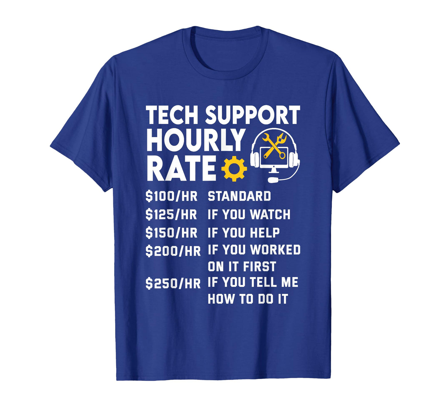 Tech Support Hourly Rate IT Engineer Tech Computer Geek T-Shirt