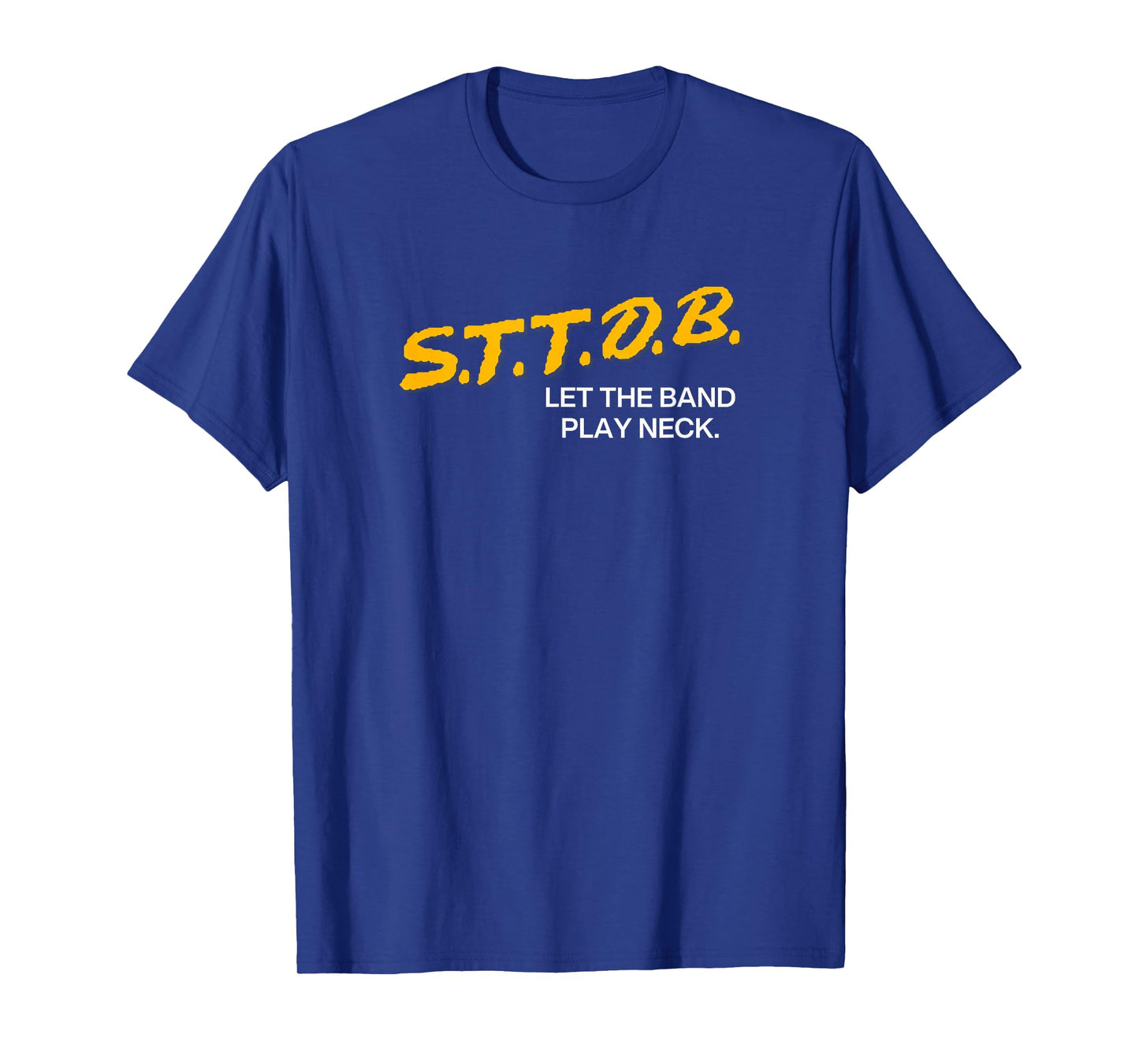 STTDB Let The Band Play Neck T-Shirt