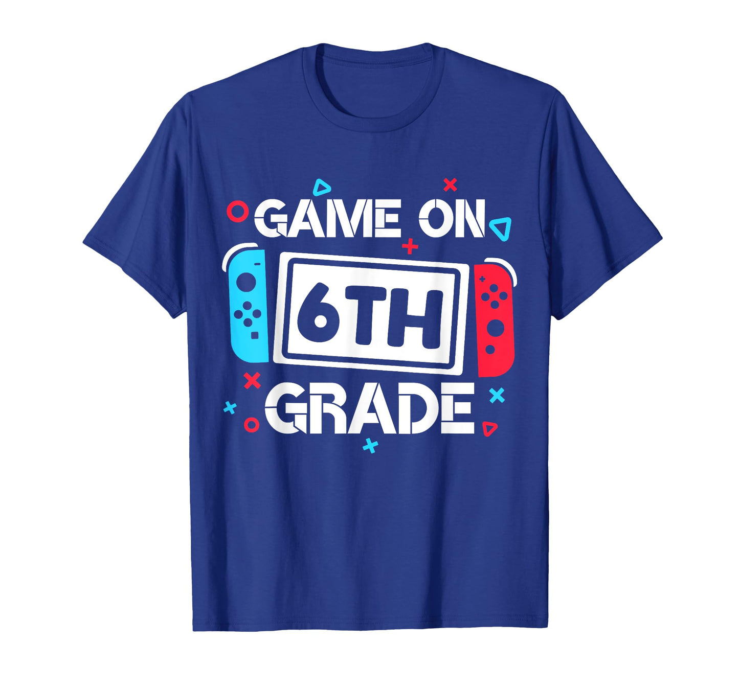 Game On 6th Grade Gamer Teacher Student Gift Back to School T-Shirt for Men Women Girls Kids