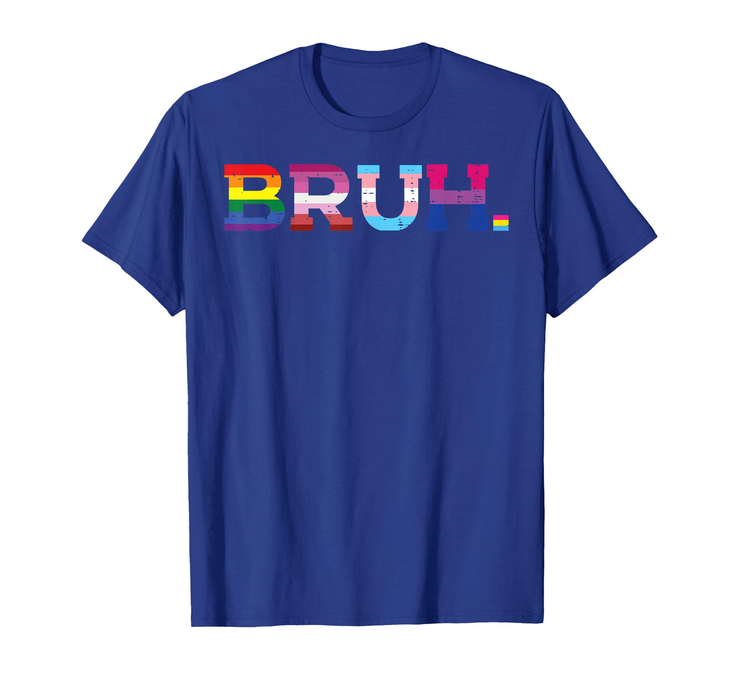 Gay Pride Month Bruh Funny LGBTQ Ally Rainbow Men Women Teen T-Shirt