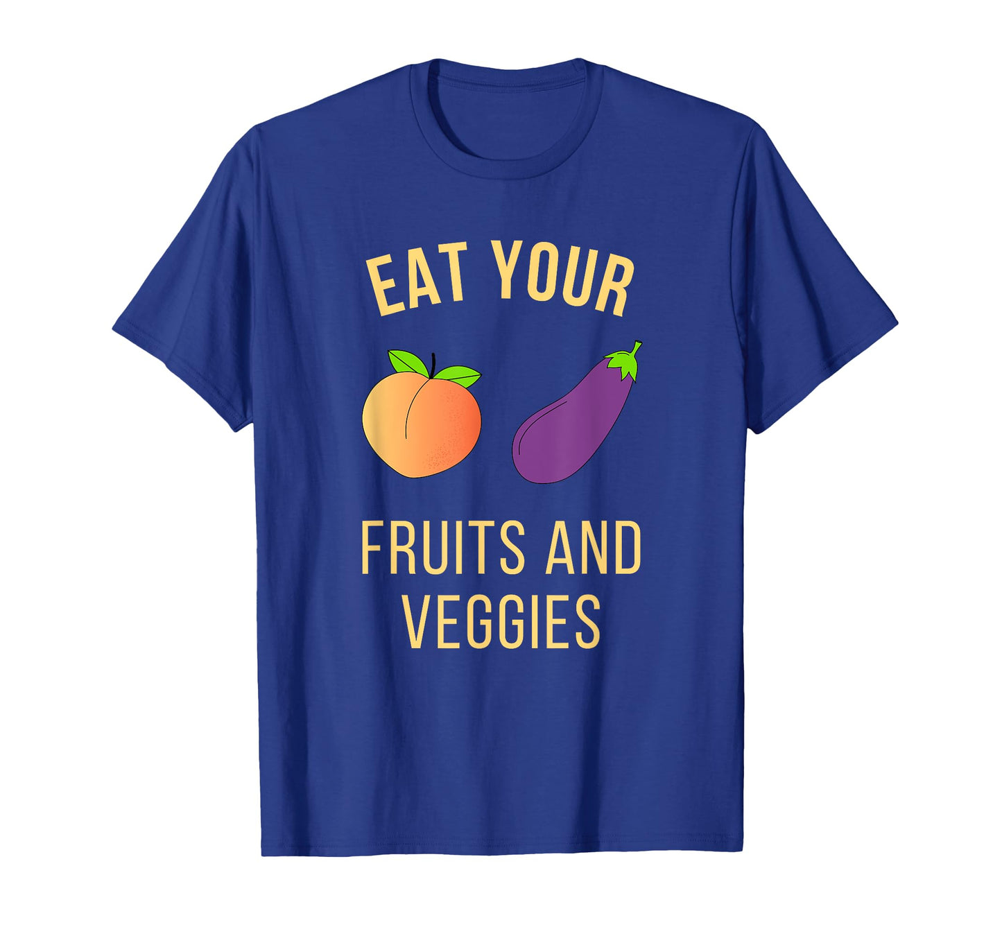 Funny Adult Shirt - Eggplant and Peach - Eat Fruit and Veg T-Shirt