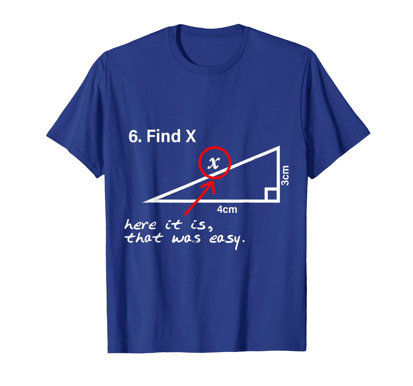 Find X Here It Is That Was Easy funny Math lover T-Shirt