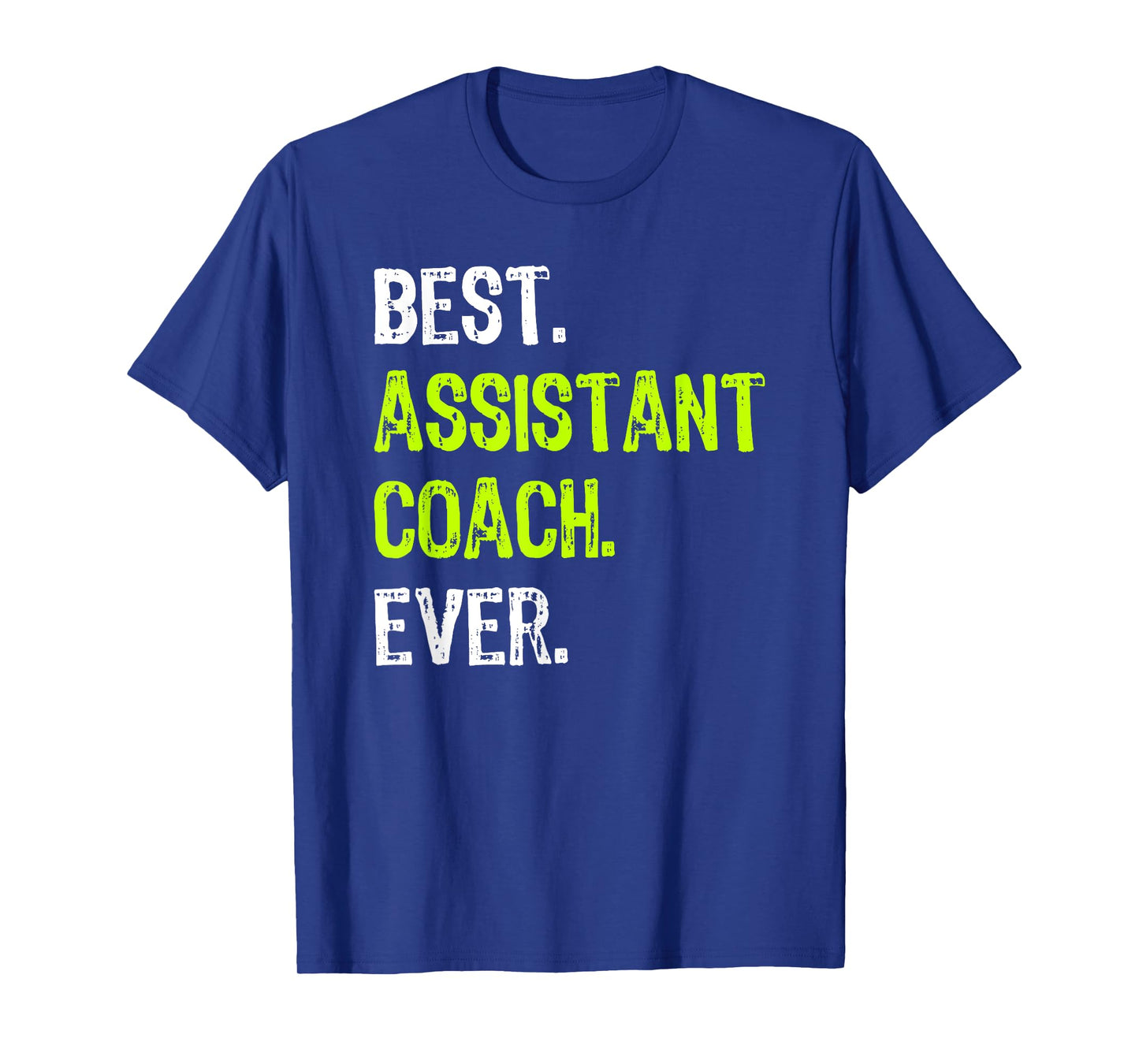 Best ASSISTANT COACH Ever T-Shirt