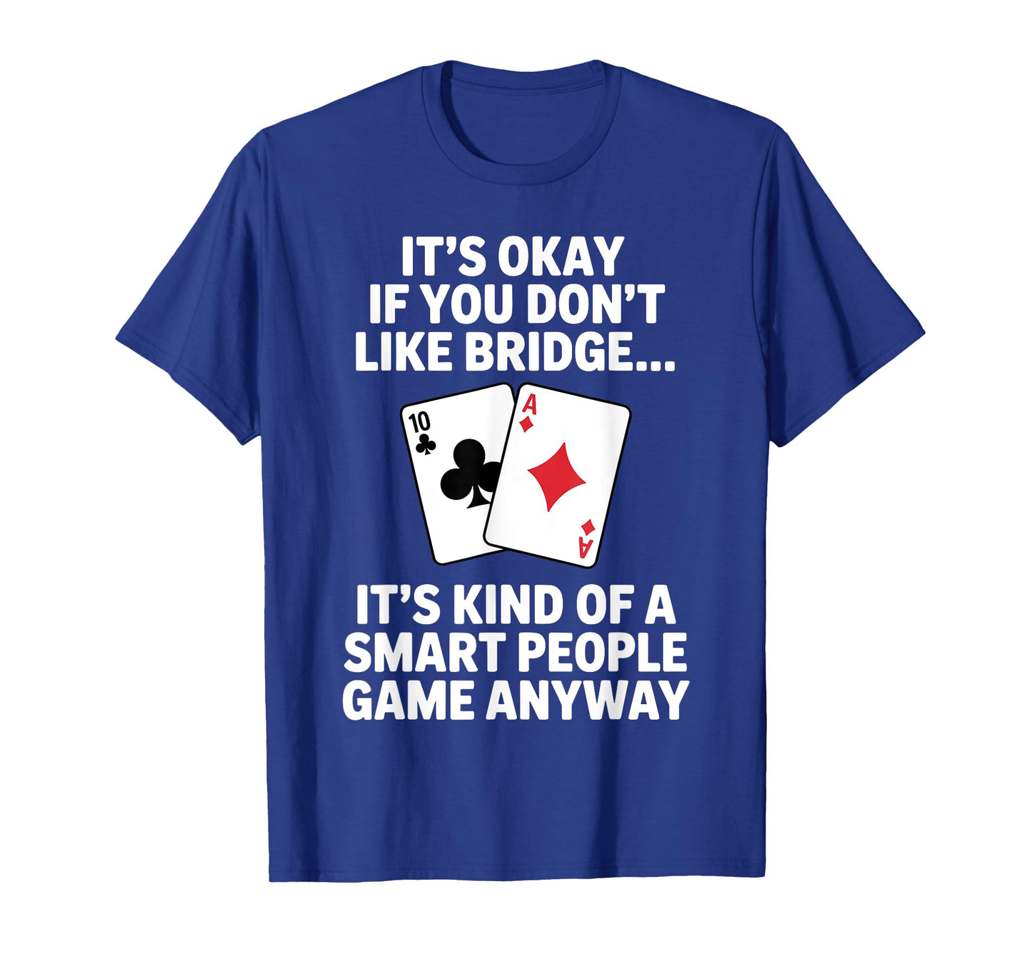 Bridge Art For Men Women Bridge Player Card Game Bridge T-Shirt