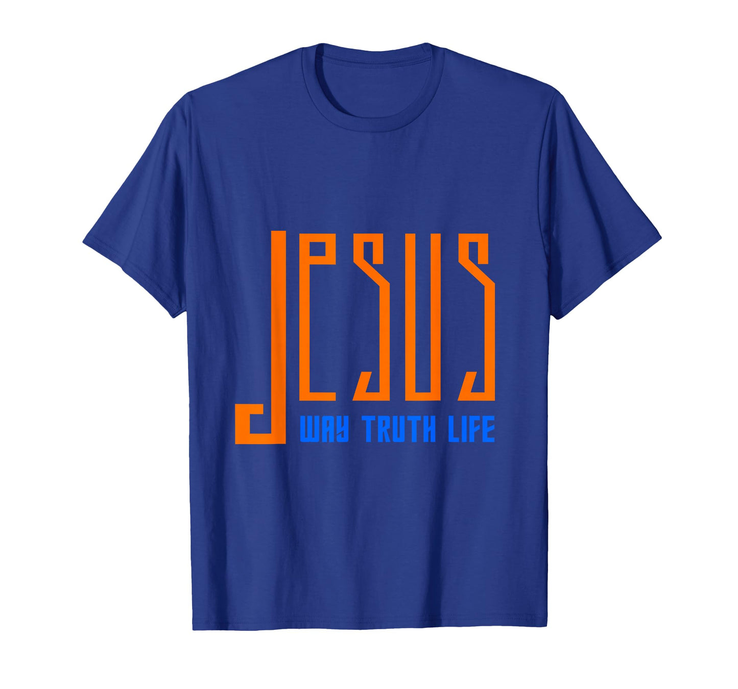 Jesus: Way, Truth, Life. Christian Faith Statement T-Shirt