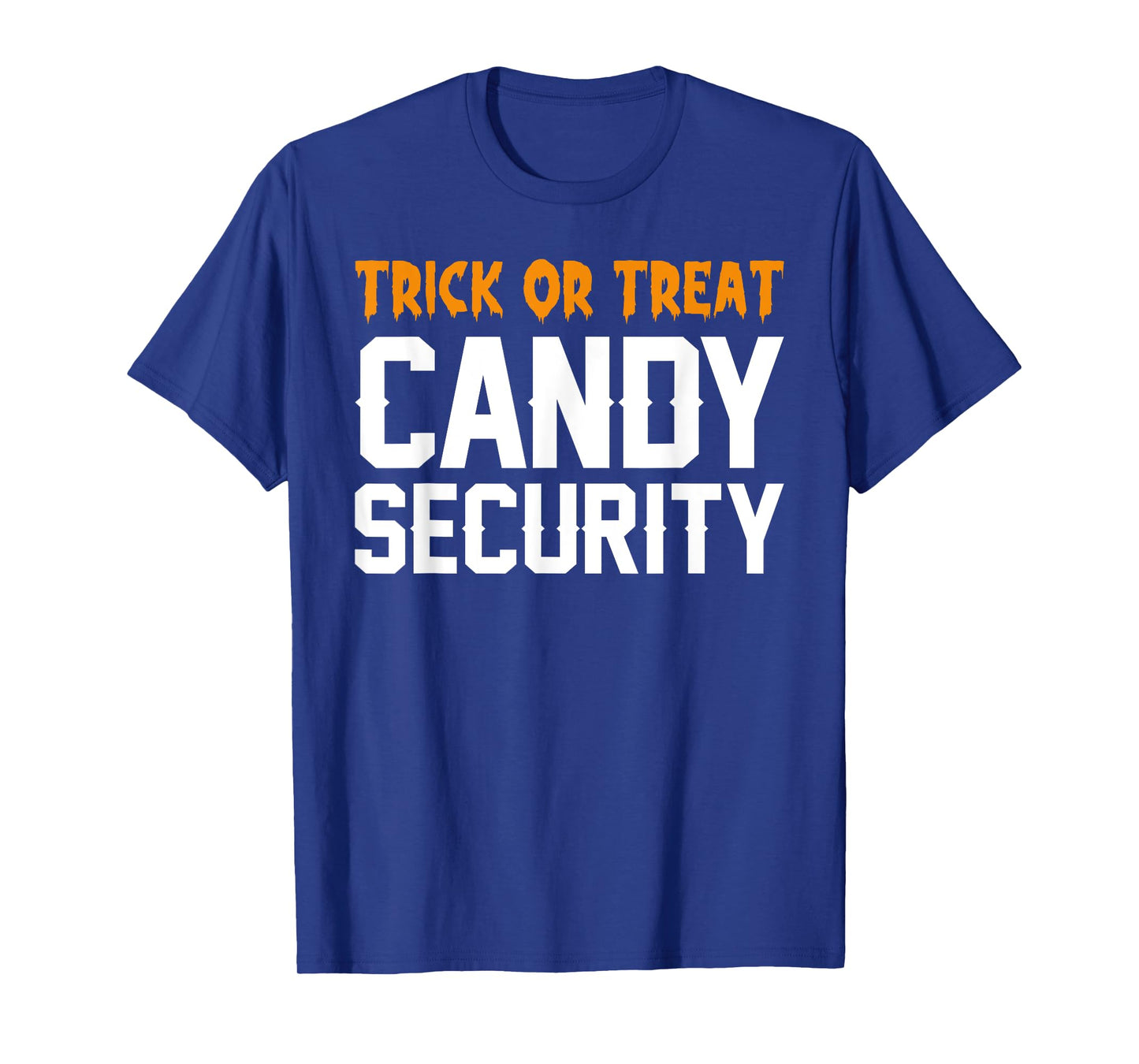 Trick Or Treat Candy Security Funny Halloween Group Costume T-Shirt