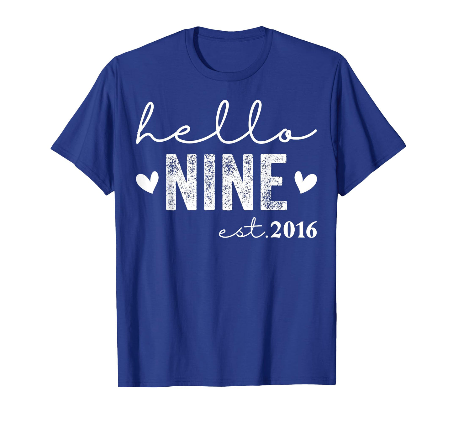Hello Nine Est 2016 9 Years Old 9th Birthday Girls Boys T-Shirt