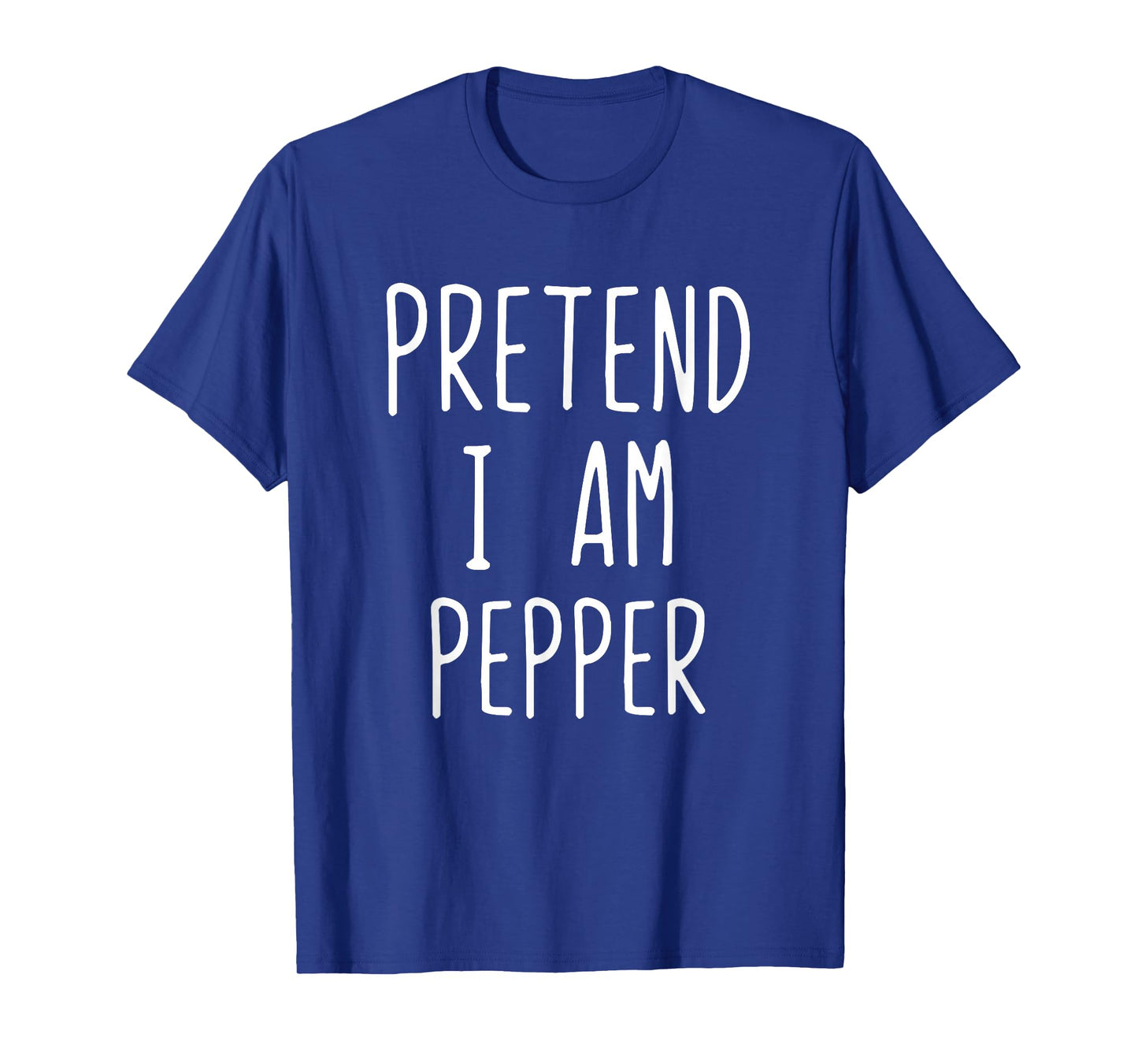 Pretend I'm Pepper Costume Halloween Funny Lazy Adult Kids T-Shirt