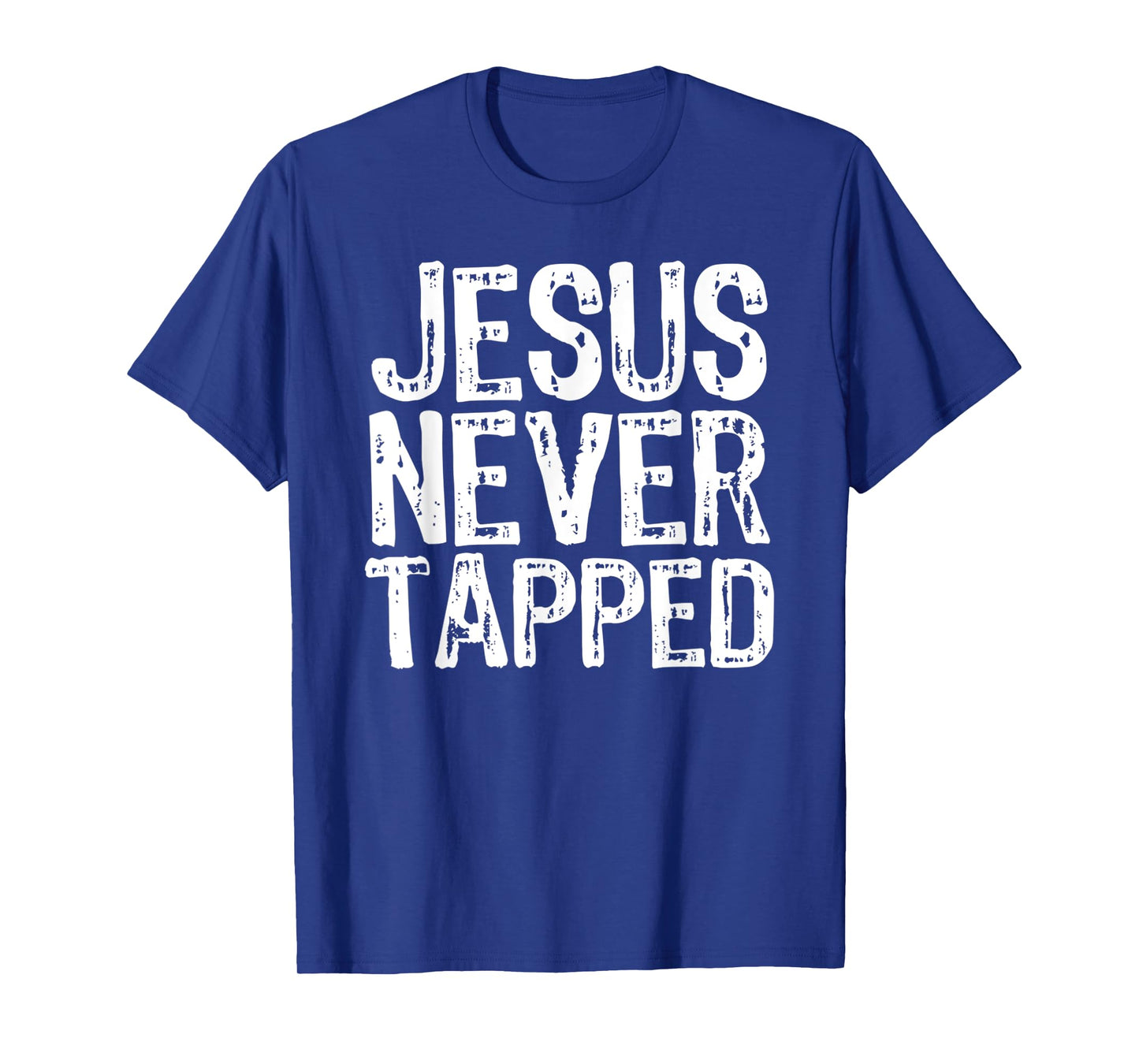 Jesus Never Tapped Vintage Jesus Christian Gift T-Shirt