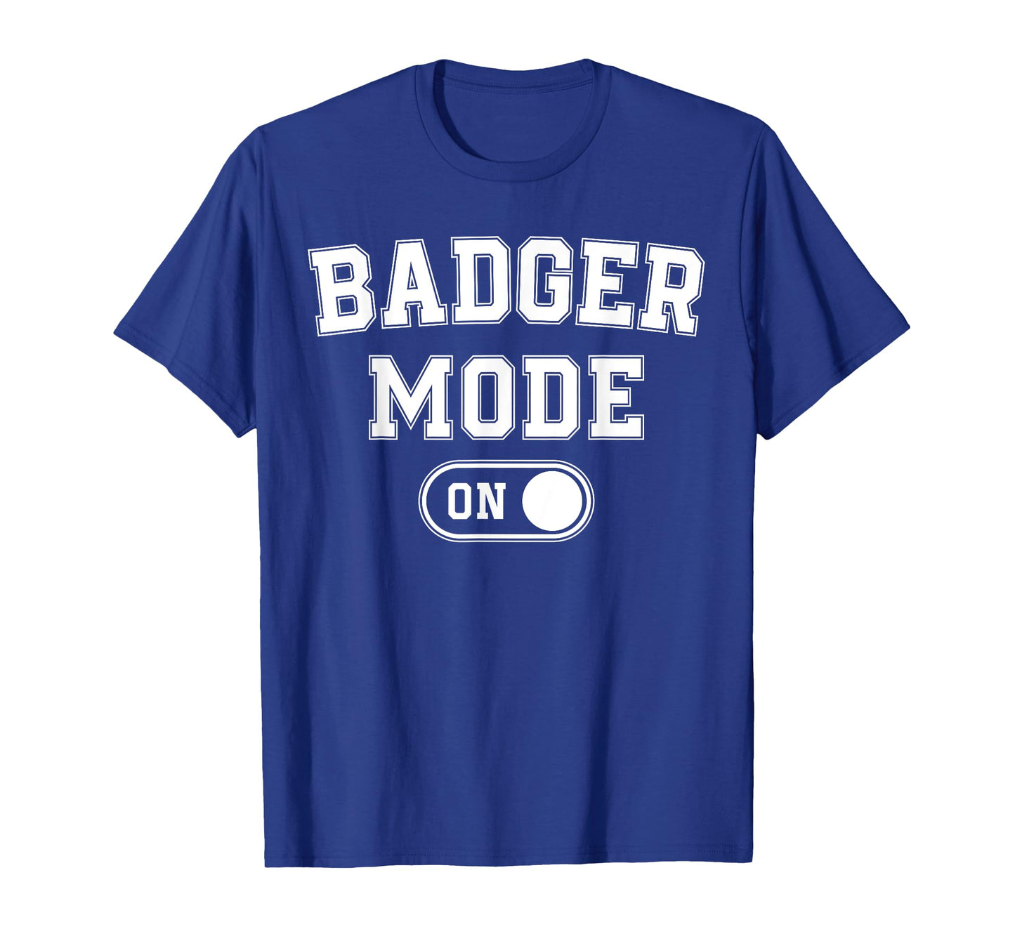 Badger Mode On Costume Funny Honey Seeker Gift Animal Lover T-Shirt