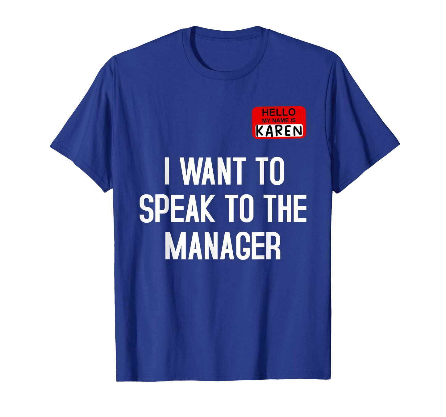 I Want to Speak to The Manager Funny Karen Halloween Costume T-Shirt